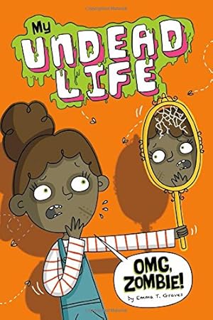 Seller image for OMG, Zombie! (My Undead Life) by Graves, Emma T. [Paperback ] for sale by booksXpress