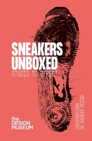Imagen del vendedor de Sneakers Unboxed : Studio to Street a la venta por GreatBookPricesUK