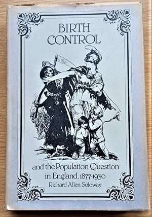 BIRTH CONTROL and the Population Question in England, 1877-1950