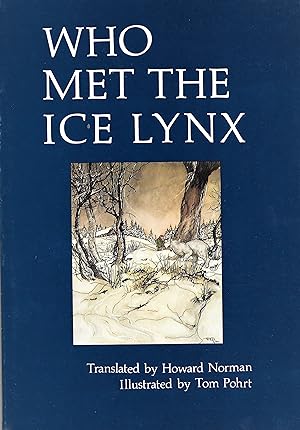 Immagine del venditore per Who Met the Ice Lynx venduto da Fireproof Books