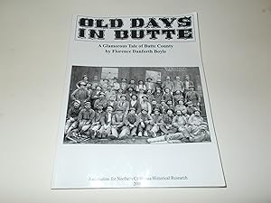 Seller image for Old Days in Butte: A Glamorous Tale of Butte County for sale by Paradise Found Books