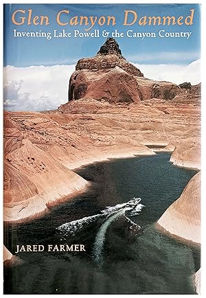 Seller image for Glen Canyon Dammed: Inventing Lake Powell and the Canyon Country. for sale by Jeff Weber Rare Books