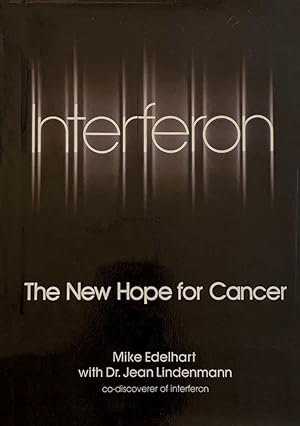 Seller image for Interferon: the new hope for cancer. for sale by Jeff Weber Rare Books