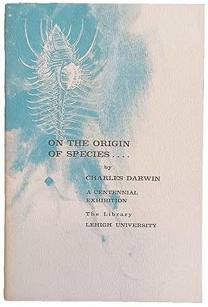 Bild des Verkufers fr Darwin Centennial Exhibition of Books; The Private Collection of Robert B. Honeyman, Lehigh, Class of 1920; Rare Book Room, Lehigh University Library, November 24-December 19, 1959. zum Verkauf von Jeff Weber Rare Books