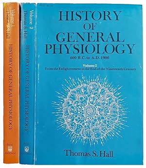 History of General Physiology, 600 B.C. to A.D. 1900.