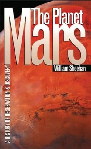 Bild des Verkufers fr The Planet Mars; a history of observation & discovery. zum Verkauf von Jeff Weber Rare Books