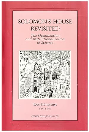 Bild des Verkufers fr Solomon's house revisited: the organization and institutionalization of science. zum Verkauf von Jeff Weber Rare Books
