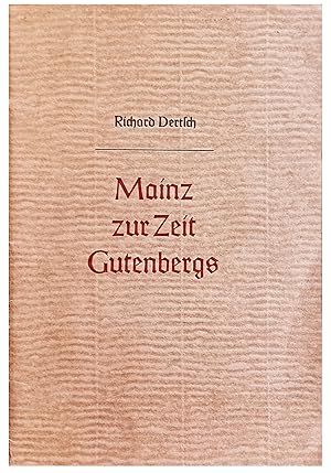 Mainz zur Zeit Gutenbergs: Festvortrag gehalten bei der Eroffnungsfeier der Gutenberg-Festwoche d...