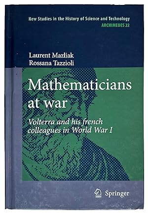 Immagine del venditore per Mathematicians at War: Volterra and His French Colleagues in World War I. venduto da Jeff Weber Rare Books