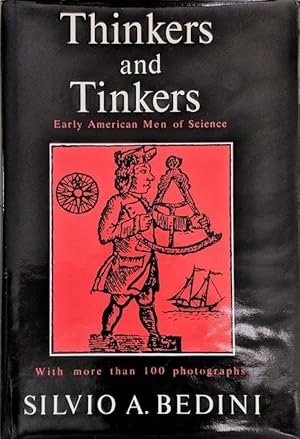 Thinkers and Tinkers; Early American Men of Science.