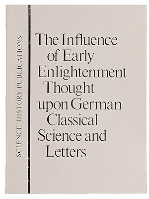 Seller image for The Influence of Early Enlightenment Thought upon German Classical Science and Letters. Problems for future discussion. for sale by Jeff Weber Rare Books