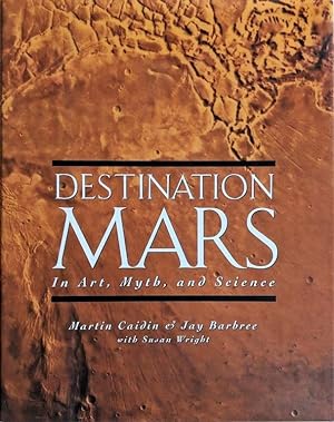 Immagine del venditore per Destination Mars in Art, Myth, and Science. venduto da Jeff Weber Rare Books
