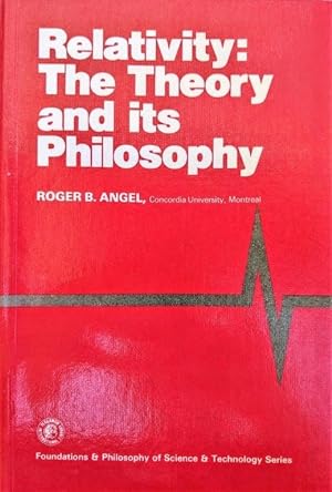 Relativity: The Theory and its Philosophy.