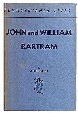 Image du vendeur pour John and William Bartram: Botanists and Explorers, 1699-1777, 1739-1823. mis en vente par Jeff Weber Rare Books