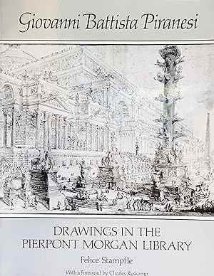 Imagen del vendedor de Giovanni Battista Piranesi: Drawing in the Pierpont Morgan Library. With a Foreword by Charles Ryskamp. a la venta por Jeff Weber Rare Books
