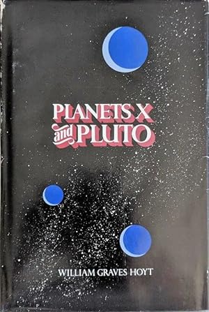Immagine del venditore per Planets X and Pluto. venduto da Jeff Weber Rare Books
