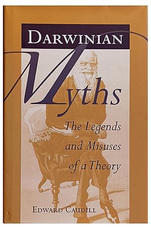 Bild des Verkufers fr Darwinian Myths; The Legends and Misuses of a Theory. zum Verkauf von Jeff Weber Rare Books