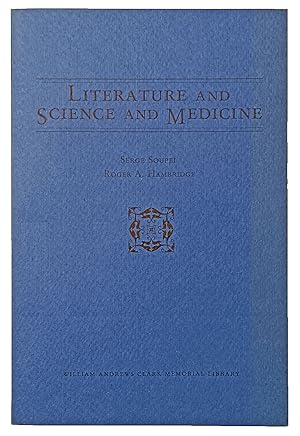 Image du vendeur pour Literature and Science and Medicine: Papers Read at the Clark Library Summer Seminar 1981. mis en vente par Jeff Weber Rare Books