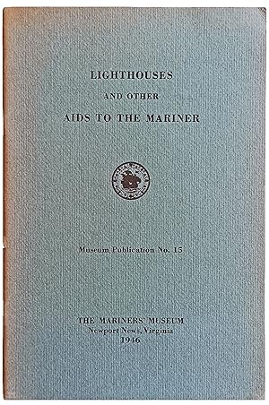 Lighthouses and other Aids to the Mariner.