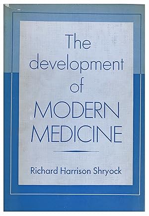Bild des Verkufers fr The Development of Modern Medicine; An interpretation of the Social and Scientific Factors Involved. zum Verkauf von Jeff Weber Rare Books