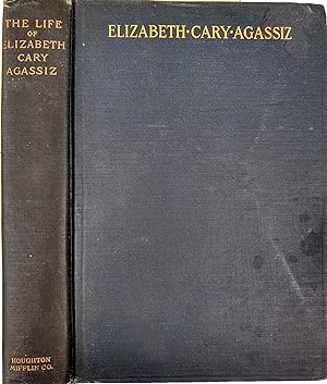 Image du vendeur pour Elizabeth Cary Agassiz: A Biography. mis en vente par Jeff Weber Rare Books