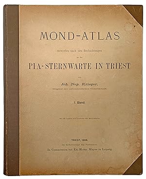Seller image for Mond-Atlas entworfen nach den Beobachtungen an der Pia-Sternwarte in Triest. [Together, 3 volumes] for sale by Jeff Weber Rare Books