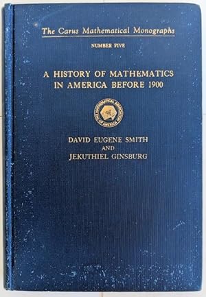 Seller image for A History of Mathematics in America Before 1900. for sale by Jeff Weber Rare Books