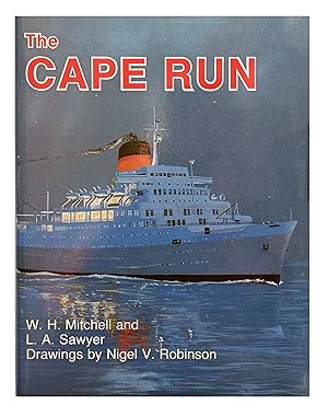 The Cape Run. The story of the Union-Castle service to South Africa and of the ships employed. Wi...
