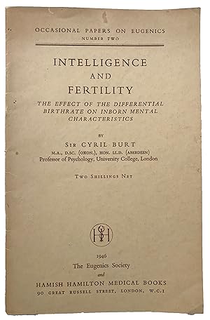 Seller image for Intelligence and Fertility: The Effect of the Differential Birthrate on Inborn Mental Characteristics. for sale by Jeff Weber Rare Books