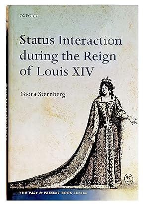 Seller image for Status Interaction during the Reign of Louis XIV. for sale by Jeff Weber Rare Books