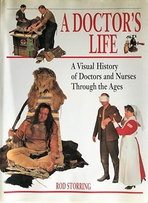 Seller image for A Doctor's Life; a visual history of doctors and nurses through the ages. for sale by Jeff Weber Rare Books