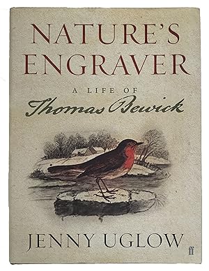 Seller image for Nature's Engraver; A Life of Thomas Bewick. for sale by Jeff Weber Rare Books
