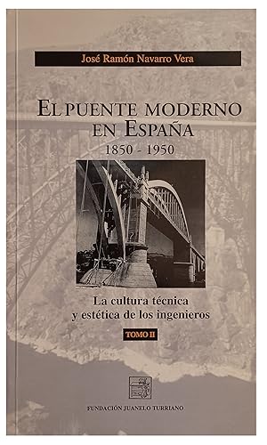 Image du vendeur pour El Puente Moderno en Espana 1850-1950. La cultura tecnica y estetica de los ingenieros . . . mis en vente par Jeff Weber Rare Books