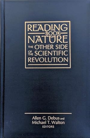 Immagine del venditore per Reading the Book of Nature; the other side of the scientific revolution. venduto da Jeff Weber Rare Books