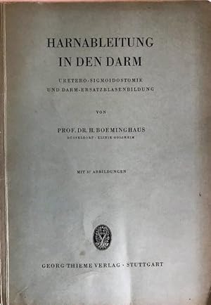 Seller image for Harnableitung in den Darm; Uretero-Sigmoidostomie und Darm- Ersatzblasenbildung. for sale by Jeff Weber Rare Books