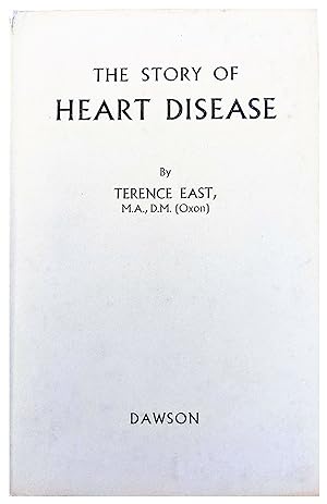 Imagen del vendedor de The Story of Heart Disease; The FitzPatrick Lectures for 1956 and 1957 Given Before the Royal College of Physicians of London. a la venta por Jeff Weber Rare Books