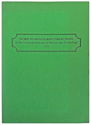 Bild des Verkufers fr Guide to Manuscript Collections in the National Museum of History and Technology. zum Verkauf von Jeff Weber Rare Books
