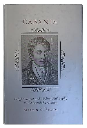 Bild des Verkufers fr Cabanis; Enlightenment and Medical Philosophy in the French Revolution. zum Verkauf von Jeff Weber Rare Books