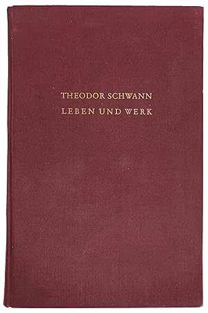 Bild des Verkufers fr Theodor Schwann; Leben und Werk. zum Verkauf von Jeff Weber Rare Books