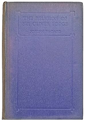 Seller image for The Religion of Sir Oliver Lodge. for sale by Jeff Weber Rare Books