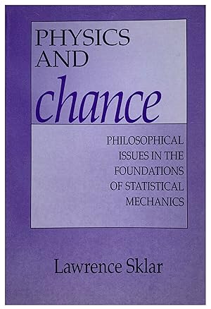 Imagen del vendedor de Physics and Chance: Philosophical Issues in the Foundations of Statistical Mechanics. a la venta por Jeff Weber Rare Books