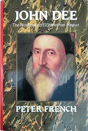 Bild des Verkufers fr John Dee: The World of an Elizabethan Magus. zum Verkauf von Jeff Weber Rare Books