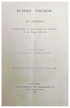 Immagine del venditore per Rudolf Virchow; An Address, Introductory to the Course of Lectures of the Term, 1881-82. venduto da Jeff Weber Rare Books