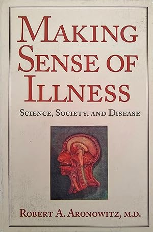 Bild des Verkufers fr Making Sense of Illness. Science, Society, and Disease. zum Verkauf von Jeff Weber Rare Books