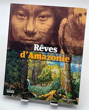 Bild des Verkufers fr Rves d'Amazonie zum Verkauf von Lioudalivre