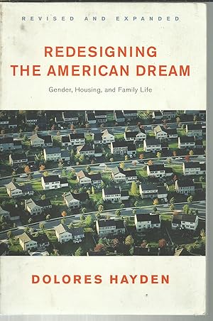 Immagine del venditore per Redesigning the American Dream Gender, Housing and Family Life. venduto da Saintfield Antiques & Fine Books