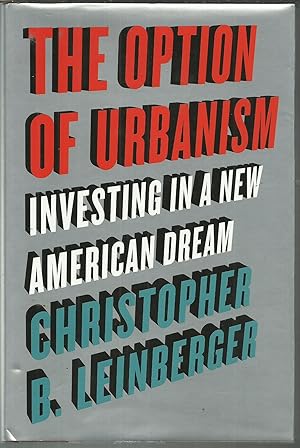 The Option of Urbanism Investing in a new American Dream