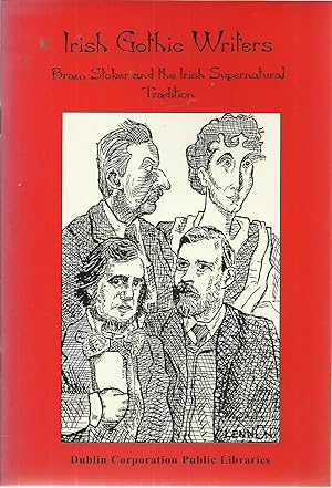 Imagen del vendedor de Irish Gothic Writers Bram Stoker and the Irish Supernatural Tradition. a la venta por Saintfield Antiques & Fine Books