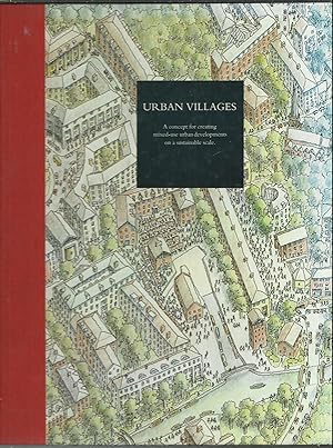 Seller image for Urban Villages A concept for creating mixed-use urban developments on a sustainable scale. for sale by Saintfield Antiques & Fine Books