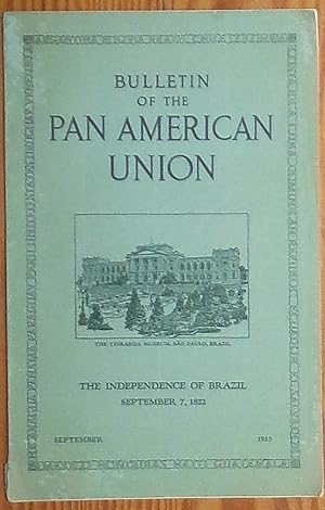 Seller image for Bulletin of the Pan American Union September 1933 Volume LXVII (67) No. 9 - The Independence of Brazil September 7, 1822 for sale by RG Vintage Books